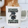 School Important But Hunting Is Importanter Dad Graphic Print Coffee Mug