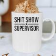 Shit-Show Supervisor TEES For Bosses Moms DADS Manager Graphic Print Coffee Mug