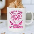 I Wear Pink In Memory Of My Daughter Breast Cancer Graphic Graphic Print Coffee Mug I Wear Pink In Memory Of My Daughter Breast Cancer Graphic Graphic Print Coffee Mug