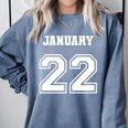 122 January 22 Birthday Wedding Graduation Event Date Comfort Colors Sweatshirt Blue Jean