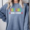 1st Grade Here I Come Kids Kindergarten Graduation Shirt Comfort Colors Sweatshirt Blue Jean