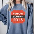 We Out 2018 Graduation Shirts Comfort Colors Sweatshirt Blue Jean
