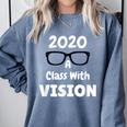 2020 A Class With Vision Perfect Eyesight Graduation T Comfort Colors Sweatshirt Blue Jean