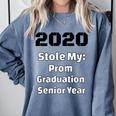 2020 Stole My Prom Graduation Senior Year Class Of 2020 Comfort Colors Sweatshirt Blue Jean