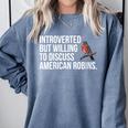 American Robin Bird Watching Lover Introvert Quote Comfort Colors Sweatshirt Blue Jean American Robin Bird Watching Lover Introvert Quote Comfort Colors Sweatshirt Blue Jean