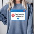 Anti Social Introvert Social Interaction Not Supported Comfort Colors Sweatshirt Blue Jean