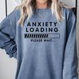 Anxiety Loading Please Wait Anti-Social Introvert Comfort Colors Sweatshirt Blue Jean Anxiety Loading Please Wait Anti-Social Introvert Comfort Colors Sweatshirt Blue Jean