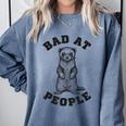 Bad At People Ferret Introvert Saying Slogan Comfort Colors Sweatshirt Blue Jean