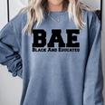 BAE And Educated Black History Month Graduation Comfort Colors Sweatshirt Blue Jean
