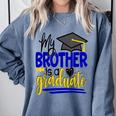 My Brother Is A Graduate Shirt Matching Family Graduation Comfort Colors Sweatshirt Blue Jean