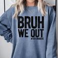 Bruh We Out 4th Graders Fourth Grade Graduation Class 2026 Comfort Colors Sweatshirt Blue Jean