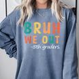 Bruh We Out 5th Graders Fifth Grade Graduation Comfort Colors Sweatshirt Blue Jean