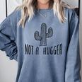 Cactus Not A Hugger Homebody Introvert Comfort Colors Sweatshirt Blue Jean