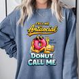 Call Me Antisocial Donut Pun Introvert Quote Comfort Colors Sweatshirt Blue Jean Call Me Antisocial Donut Pun Introvert Quote Comfort Colors Sweatshirt Blue Jean