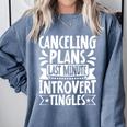 Canceling Plans Last Minute Introvert Tingles Alone Time Comfort Colors Sweatshirt Blue Jean