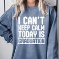I Can't Keep Calm Today Is Graduation Shirt For Grade 2018 Comfort Colors Sweatshirt Blue Jean