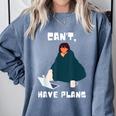 Can't Have Plans Introvert Staying Home Comfort Colors Sweatshirt Blue Jean