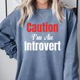 Caution I'm An Introvert Sarcastic Geek Video Gamer Jokes Comfort Colors Sweatshirt Blue Jean Caution I'm An Introvert Sarcastic Geek Video Gamer Jokes Comfort Colors Sweatshirt Blue Jean