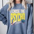 I Chose The Psycho Path Psychology Major Graduation Comfort Colors Sweatshirt Blue Jean