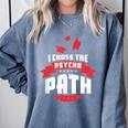 I Chose The Psycho Path School Graduation Comfort Colors Sweatshirt Blue Jean