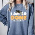 Class Of 2026 I Am So Done Graduation For Him Her Women Men Premium Tri-Blend Comfort Colors Sweatshirt Blue Jean
