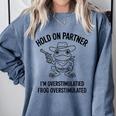 Cowboy Frog Overstimulated Western Meme Introverts Comfort Colors Sweatshirt Blue Jean