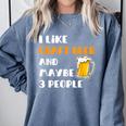 I Like Craft Beer & Maybe 3 People Introvert Beer Fans Comfort Colors Sweatshirt Blue Jean