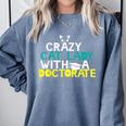 Crazy Cat Lady Doctorate Graduation T-Shirt Phd EdD Comfort Colors Sweatshirt Blue Jean