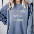 Definitely Not On Drugs Shirt Graduation T Shirt Comfort Colors Sweatshirt Blue Jean