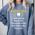 Dentist Dental School Graduation Tooth Oath Dentistry Comfort Colors Sweatshirt Blue Jean