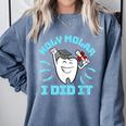 Dentist Hygienist Dental Graduation Holy Molar I Did It Comfort Colors Sweatshirt Blue Jean