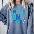 DNP Graduation In My DNP Era DNP Apparel Doctor Of Nursing Comfort Colors Sweatshirt Blue Jean