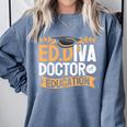 Doctor Of Education EdD Graduation ED Diva Comfort Colors Sweatshirt Blue Jean