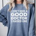 Doctor Parent Dad Mom Med School Graduation Comfort Colors Sweatshirt Blue Jean