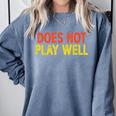 Does Not Play Well I Introvert Comfort Colors Sweatshirt Blue Jean