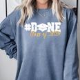 DONE Class Of 2024 Graduation For Her Him Grad Senior 2024 Comfort Colors Sweatshirt Blue Jean