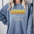 Done Class Of 2026 Graduation Comfort Colors Sweatshirt Blue Jean