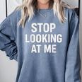 Dont Looking At Me Sarcastic Introvert Comfort Colors Sweatshirt Blue Jean Dont Looking At Me Sarcastic Introvert Comfort Colors Sweatshirt Blue Jean
