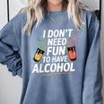 I Don't Need Fun To Have Alcohol Introvert Party Drink Comfort Colors Sweatshirt Blue Jean