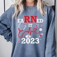 Earned It 2023 For Nurse Graduation Or RN LPN Class Of Comfort Colors Sweatshirt Blue Jean