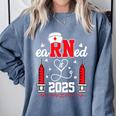 Earned It 2025 For Nurse Graduation Or RN LPN Class Of 2025 Comfort Colors Sweatshirt Blue Jean