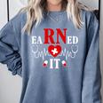 Earned It For Nurse Graduation Or RN LPN Nursing School Grad Comfort Colors Sweatshirt Blue Jean