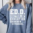 EdD Doctor Of Education In Progress EdD Graduation Comfort Colors Sweatshirt Blue Jean