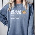 Eighth Grade Teacher Graduation Shirts Gifts Funny Saying Comfort Colors Sweatshirt Blue Jean