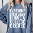 Everyone Calm Down College Degree Graduation T-Shirt Comfort Colors Sweatshirt Blue Jean