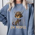 Ew People Moody Cat Sarcastic Introvert Artwork Comfort Colors Sweatshirt Blue Jean Ew People Moody Cat Sarcastic Introvert Artwork Comfort Colors Sweatshirt Blue Jean