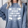 You Find It Offensive I Find It A Sarcastic Introvert Comfort Colors Sweatshirt Blue Jean You Find It Offensive I Find It A Sarcastic Introvert Comfort Colors Sweatshirt Blue Jean