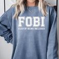 FOBI Fear Of Being Excluded Introverts Comfort Colors Sweatshirt Blue Jean FOBI Fear Of Being Excluded Introverts Comfort Colors Sweatshirt Blue Jean