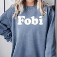 Fobi Fear Of Being Included Men Women Introvert Comfort Colors Sweatshirt Blue Jean Fobi Fear Of Being Included Men Women Introvert Comfort Colors Sweatshirt Blue Jean