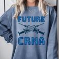 Future CRNA Nurse Anesthetist Student Nursing RN Graduation Comfort Colors Sweatshirt Blue Jean